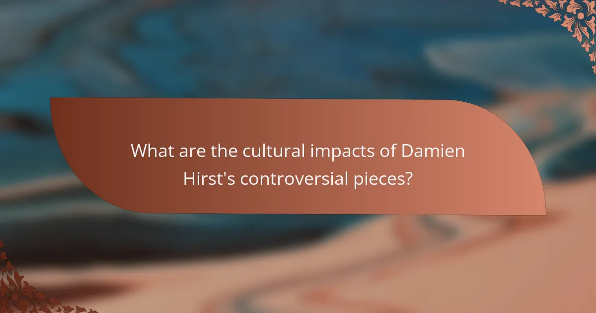What are the cultural impacts of Damien Hirst's controversial pieces?