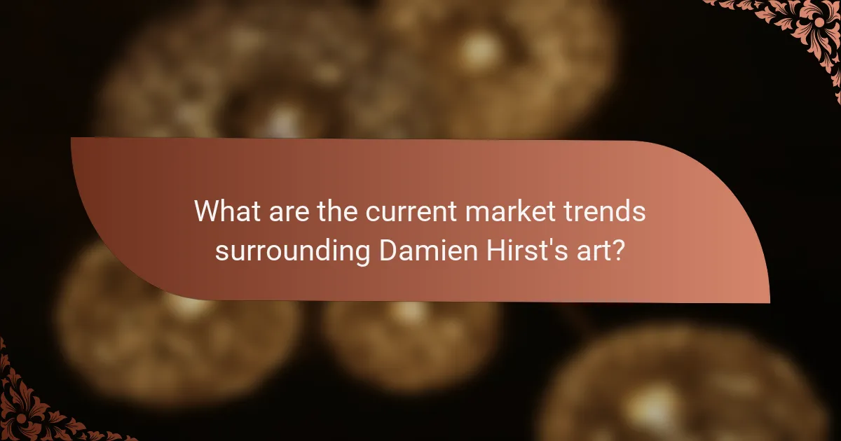 What are the current market trends surrounding Damien Hirst's art?