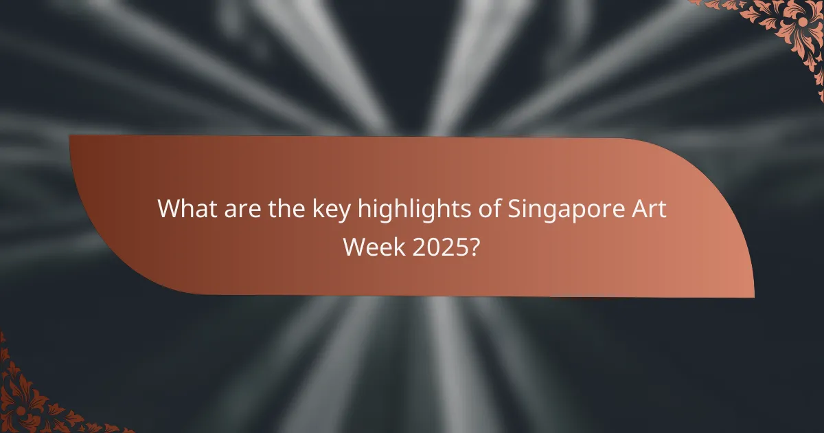 What are the key highlights of Singapore Art Week 2025?